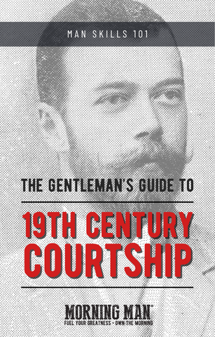 MAN SKILLS 101: A Gentleman's Guide to 19th-Century Courtship