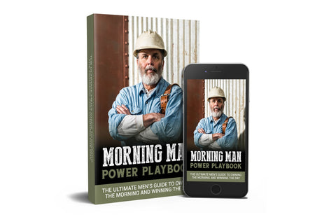 Power Playbook: The Ultimate Men's Guide to Owning the Morning and Winning the Day